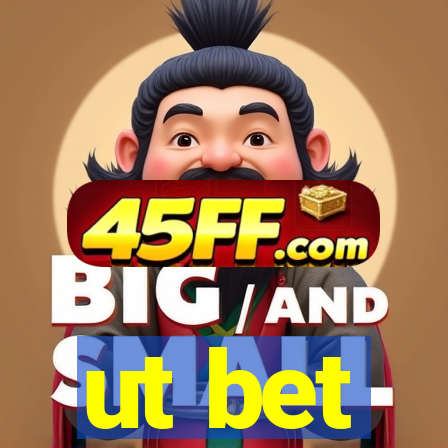 ut bet